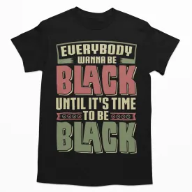 Black To Be Black T-Shirt