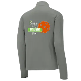 Pickleball Is My Retirement Plan | Men's 1/4 Zip Long Sleeve Pullover Athletic Shirt | 100% Polyester